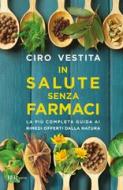 Ebook In salute senza farmaci di Vestita Ciro edito da BUR