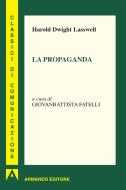 Ebook La propaganda di Laswell Harold Dwight edito da Armando Editore