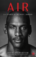 Air. La storia di Michael Jordan di David Halberstam edito da Magazzini Salani