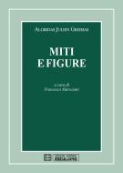 Ebook Miti e figure di Algirdas J. Greimas edito da Società Editrice Esculapio