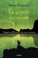 Ebook La grande occasione di Marazziti Mario edito da Piemme