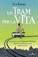 Ebook Un tram per la vita di Ranno Tea edito da Piemme