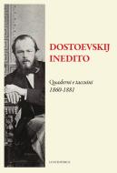 Dostoevskij inedito. Quaderni e taccuini (1860-1881) edito da Luni Editrice