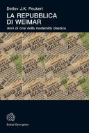 Ebook La Repubblica di Weimar di Detlev J.K. Peukert edito da Bollati Boringhieri