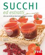Ebook Succhi ed estratti di Emanuela Sacconago edito da Red!