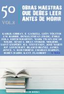 Ebook 50 Obras Maestras que Debes Leer Antes de Morir di Molière, Gaston Leroux, Wilkie Collins, Arnold Bennett, Jacinto Benavente, Ignacio de Loyola, Séneca, Elizabeth Cleghorn Gaskell, Antoine de Saint-Exupe?ry, Émile Zola, Fiódor Dostoievski, Alejandro Dumas, León Tolstoi, Mark Twain, Charles Dickens, Edith Wharton, Oscar Wilde, Thomas Hardy, Gustave Flaubert, Rubén Darío, Robert W. Chambers, Bram Stoker, Nathaniel Hawthorne, Kahlil Gibran, Howard Pyle, Immanuel Kant, F. Scott Fitzgerald, José Martí, Robert Louis Stevenson, Vicente Blasco Iba?n?ez, Marqués de Sade, Hans Christian Andersen, Alfonso X el Sabio, Charlotte Bront&#235, Alexander Sergeyevich Pushkin, Alexandre Dumas, Anne Brontë, Henry James, H.P. Lovecraft, J.M. Barrie, Aristóteles, George Sand, Stefan Zweig, Charles Darwin, James Joyce, Napoleon Bonaparte edito da Bauer Books