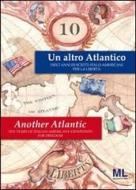 Ebook Un Altro Atlantico - Another Atlantic di Andrea Mazzanti, Carlo Mazzanti edito da Mazzanti Libri
