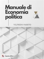 Ebook Manuale di Economia politica di Vilfredo Pareto edito da Passerino