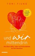 Ebook Und wir mittendrin di Toni Fiung edito da Athesia-Tappeiner Verlag