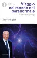 Ebook Viaggio nel mondo del paranormale di Angela Piero edito da Mondadori