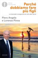 Ebook Perché dobbiamo fare più figli di Angela Piero, Pinna Lorenzo edito da Mondadori