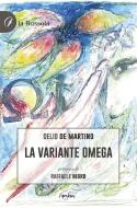 Ebook La variante Omega di Delio De Martino edito da la Bussola