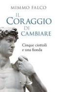 Ebook Il coraggio di cambiare di Falco Mimmo edito da San Paolo Edizioni