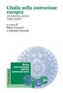 Ebook L' Italia nella costruzione europea. Un bilancio storico (1957-2007) di AA. VV. edito da Franco Angeli Edizioni