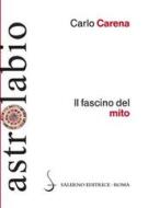 Ebook Il Fascino del mito di Carlo Carena edito da Carocci Editore