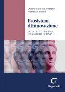 Ebook Ecosistemi di innovazione - e-Book di Cristina Caterina Amitrano, Francesco Bifulco edito da Giappichelli Editore