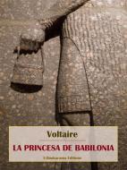 Ebook La princesa de Babilonia di Voltaire edito da E-BOOKARAMA