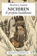 Ebook Nichiren - Il profeta buddhista di Masaharu Anesaki edito da Myo Edizioni