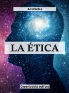 Ebook La ética di Aristóteles edito da Greenbooks Editore