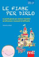 Ebook Le fiabe per dirlo di Veronica Arlati edito da Red!