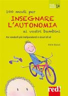 Ebook 100 modi per insegnare l'autonomia ai vostri bambini di Anne Bacus edito da Red!