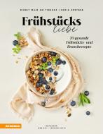 Ebook Frühstücksliebe di Sofia Kostner, Birgit Mair am Tinkhof edito da Athesia-Tappeiner Verlag