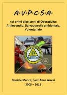 Ebook AVPCSA 10 anni di Protezione Civile di Daniele Manca edito da Youcanprint