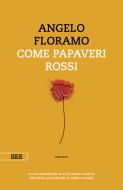 Ebook Come papaveri rossi di Floramo Angelo edito da Bottega Errante Edizioni