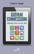 Ebook Giovani connessioni di Maggi Tamara edito da San Paolo Edizioni