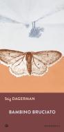 Ebook Bambino bruciato di Dagerman Stig edito da Iperborea