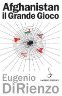 Ebook Afghanistan il Grande Gioco di Eugenio Di Rienzo edito da Carocci Editore