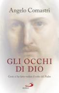 Ebook Gli occhi di Dio di Comastri Angelo edito da San Paolo Edizioni