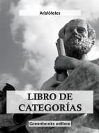 Ebook Libro de categorías di Aristóteles edito da Greenbooks Editore
