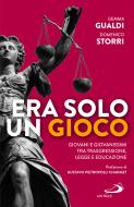 Ebook Era solo un gioco di Storri Domenico, Gualdi Gemma edito da San Paolo Edizioni
