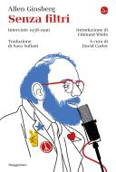 Ebook Senza filtri di Ginsberg Allen edito da Il Saggiatore