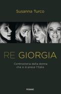 Ebook Re Giorgia di Turco Susanna edito da Piemme