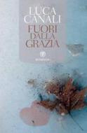 Ebook Fuori dalla grazia di Canali Luca edito da Bompiani