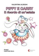 Ebook PIFFY E CARRY Il ricordo di un’estate di Valentina Aldeghi edito da Cornacchione Editore