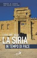 Ebook C'era una volta la Siria di Di Diodato Roberto, Scaglione Fulvio edito da San Paolo Edizioni