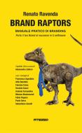 Brand raptors. Manuale pratico di branding Brand raptors. Manuale pratico di branding