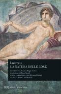 Ebook La natura delle cose. Testo latino a fronte di Lucrezio Caro Tito edito da BUR Biblioteca Univ. Rizzoli