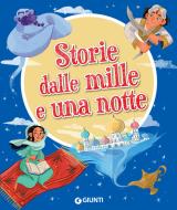Ebook Storie dalle mille e una notte di Troiano Rosalba edito da Giunti