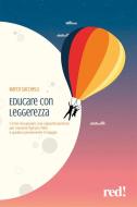 Ebook Educare con leggerezza di Marco Sacchelli edito da Red!