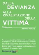 Ebook Dalla devianza alla rivalutazione della vittima di Nicola Malizia edito da libreriauniversitaria.it