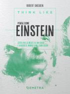 Ebook Think like. Pensa come Einstein di Snedden Robert edito da Demetra