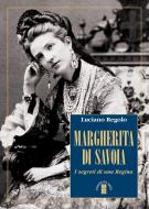 Ebook Margherita di Savoia di Regolo Luciano edito da Ares