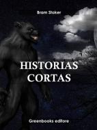 Ebook Historias cortas di Bram Stoker edito da Greenbooks Editore