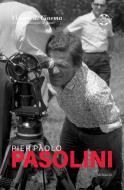 Ebook Pier Paolo Pasolini di Giuseppe Mallozzi edito da Ali Ribelli Edizioni