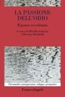 Ebook La passione dell'odio di AA. VV. edito da Franco Angeli Edizioni