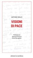 Ebook Visioni di pace di Bello don Tonino edito da edizioni la meridiana